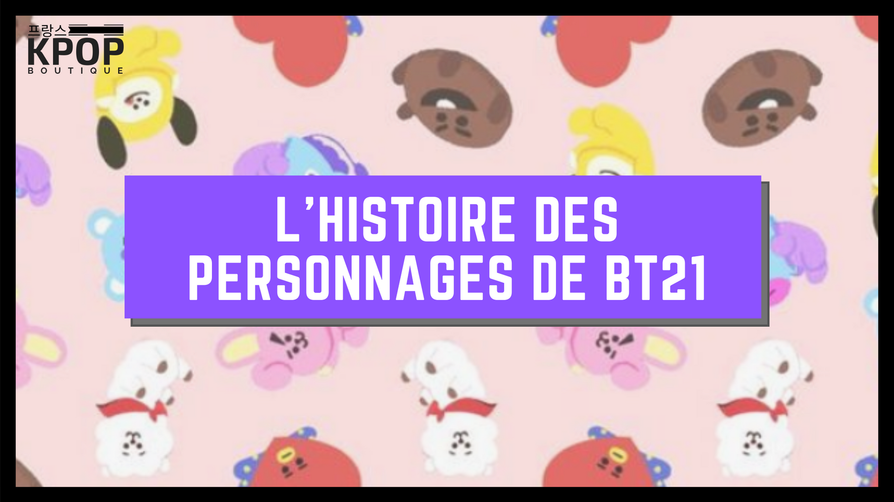 L'histoire des personnages de BT21