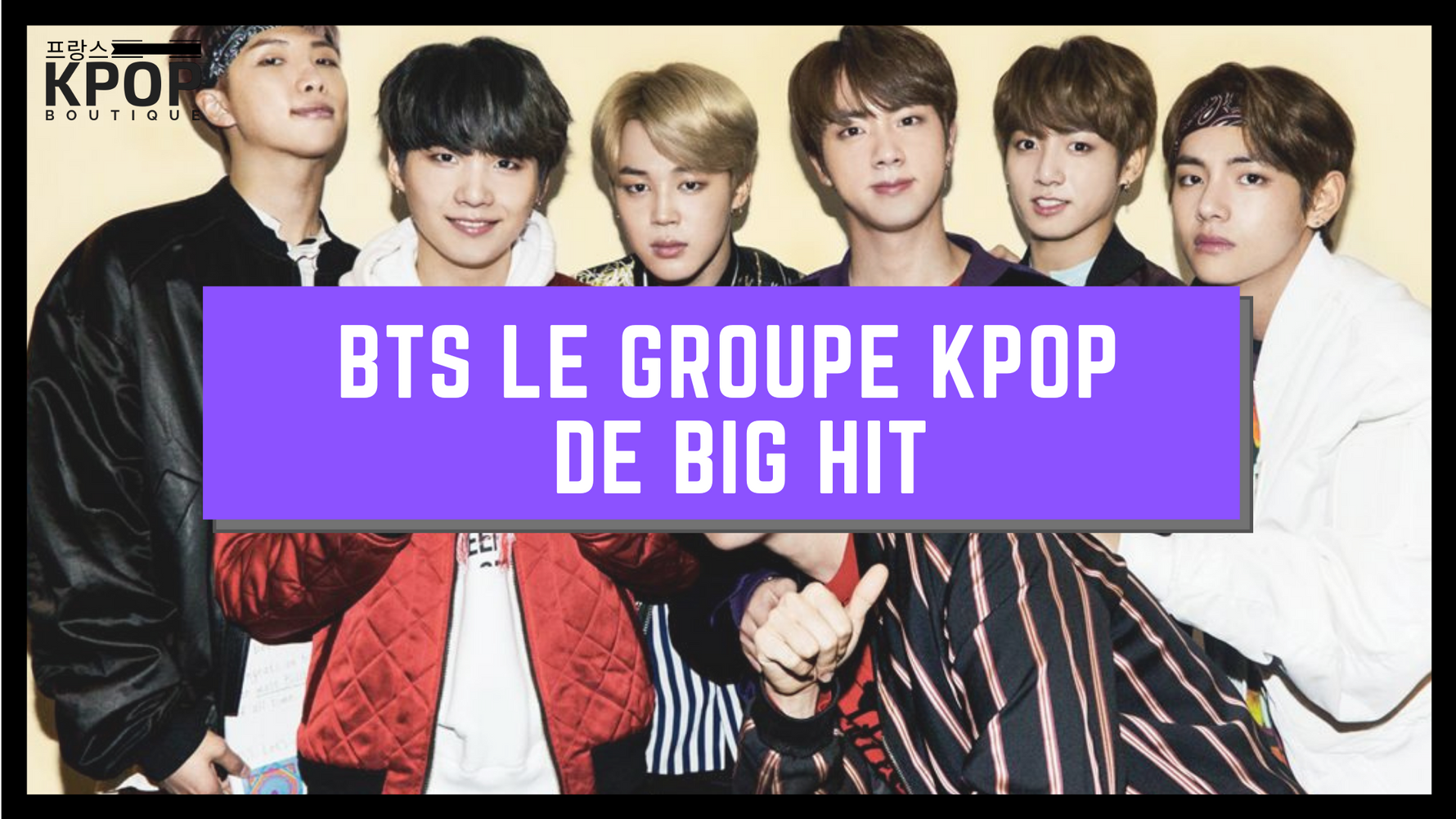 BTS le groupe KPOP de Big Hit